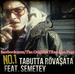 No.1 ft. Semetey - Tabutta Rövaşata | Yeni Track 2012