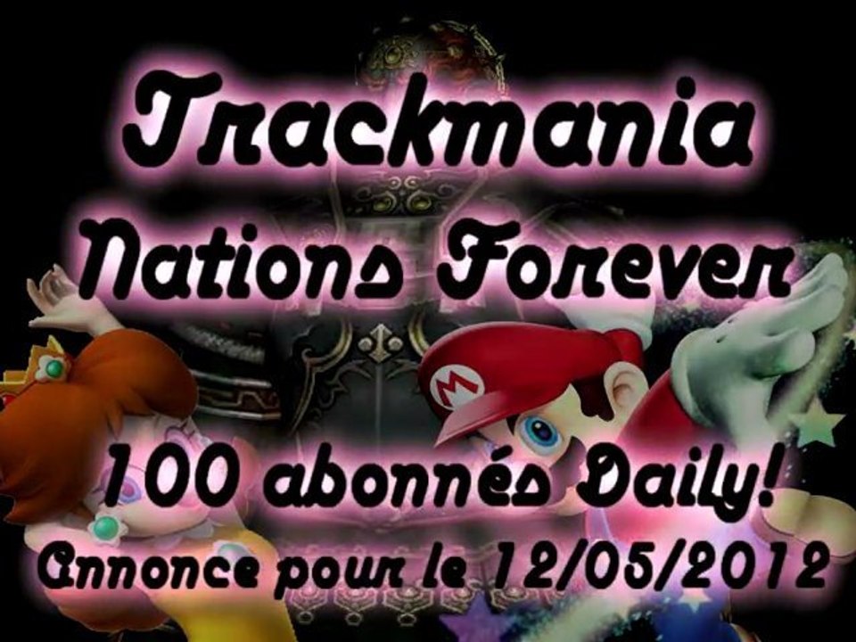 Vidéo annonce - spécial 100 abonnés - Organisation d'une session Trackmania