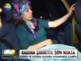 Kadına şiddette son nokta - 08 mayıs nisan 2012