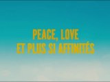 Peace, love et plus si affinités - Bande-Annonce [VF|HD]