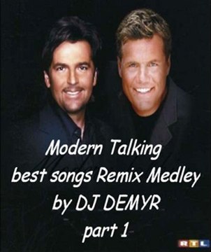 Modern Talking best songs remix medley by DJ DEMYR