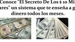 EL SECRETO DE LOS $10 MIL DOLARES - DINERO POR INTERNET