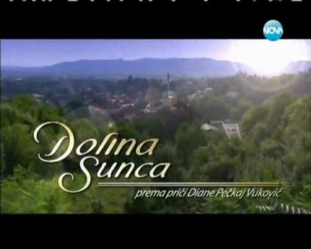 Долината на Слънцето ( Dolina Sunca ) - Епизод 2