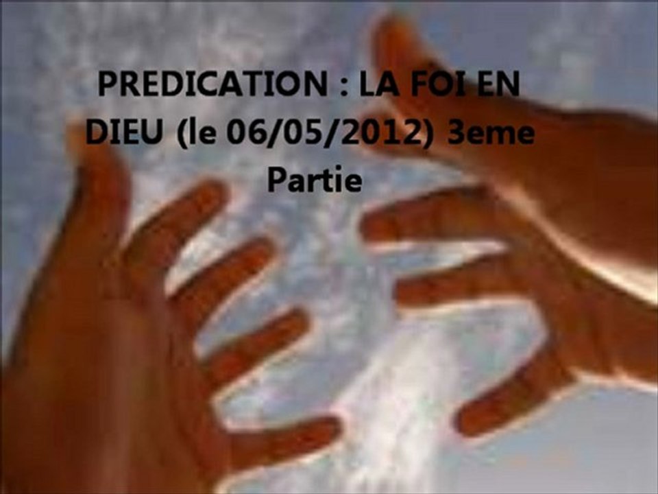 Prédication : La foi en Dieu partie3