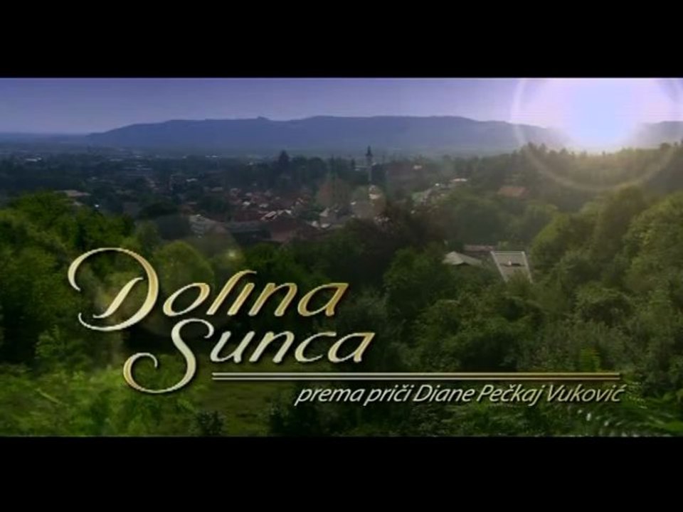 Долината на Слънцето  ( Dolina Sunca ) - Епизод 6