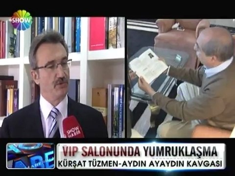 Kürşat Tüzmen - Aydın Ayaydın kavga etti - 11 mayıs 2012