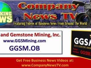 (GGSMD) Gold and Gemstone Mining Featured in Video Interview