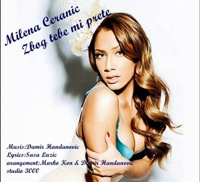 Milena Ceranic - Zbog tebe mi prete 2012