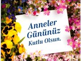 Tüm Annelerin Anneler Günü Kutlu Olsun.