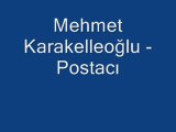 Mehmet Karakelleoğlu -  Postacı