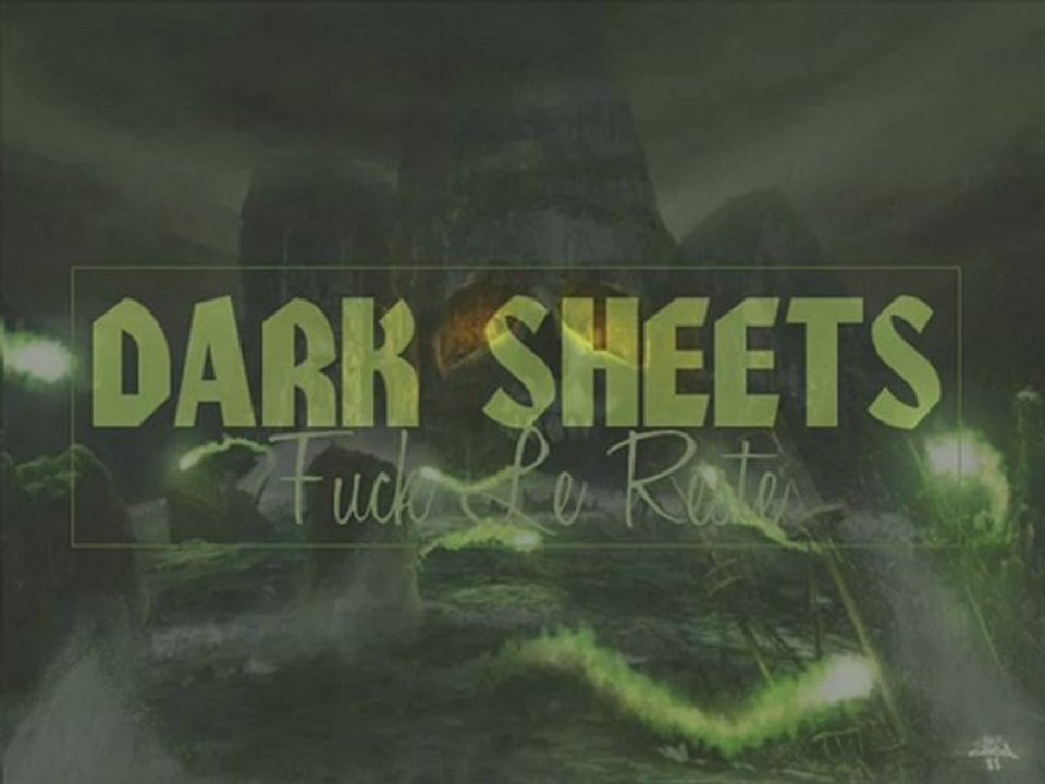 Dark Sheets - Fuck Le Reste