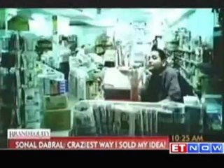 Brand Equity - Sonal Dabral's craziest ways - How I sold my idea