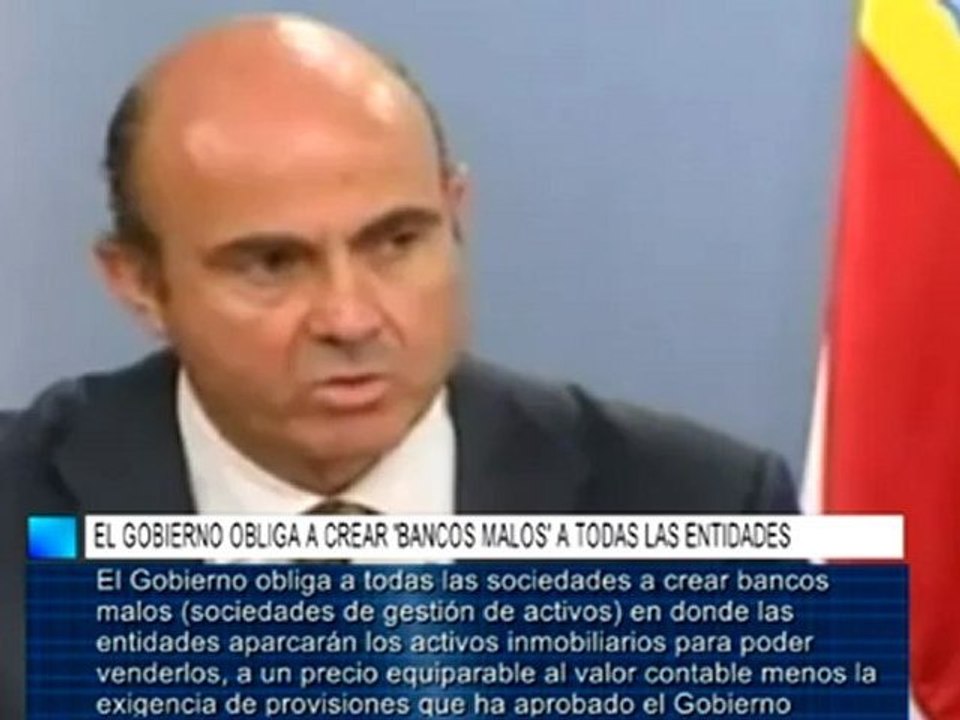 El Gobierno obliga a crear 'bancos malos' a todas las entidades