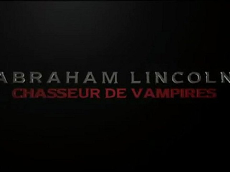 Abraham Lincoln : Chasseur de Vampires - Bande-annonce (VF)