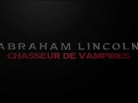 Abraham Lincoln : Chasseur de Vampires - Bande-Annonce / Trailer [VF|HD]