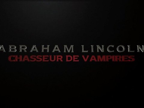 Abraham Lincoln, Chasseur de Vampires - Bande-annonce Vost