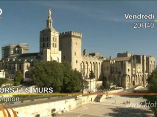 Hors-les-Murs : Avignon - 900 ans de zèle