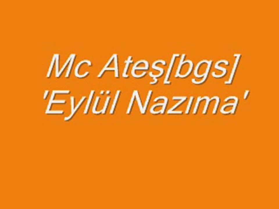Mc Ateş[bgs] EylülNaz