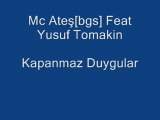 Mc Ateş[bgs]Feat Yusuf Tomakin  Kapanmaz Duygular