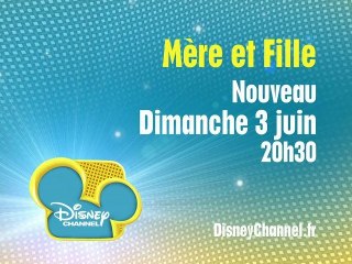 Disney Channel - Mère et Fille (promo)
