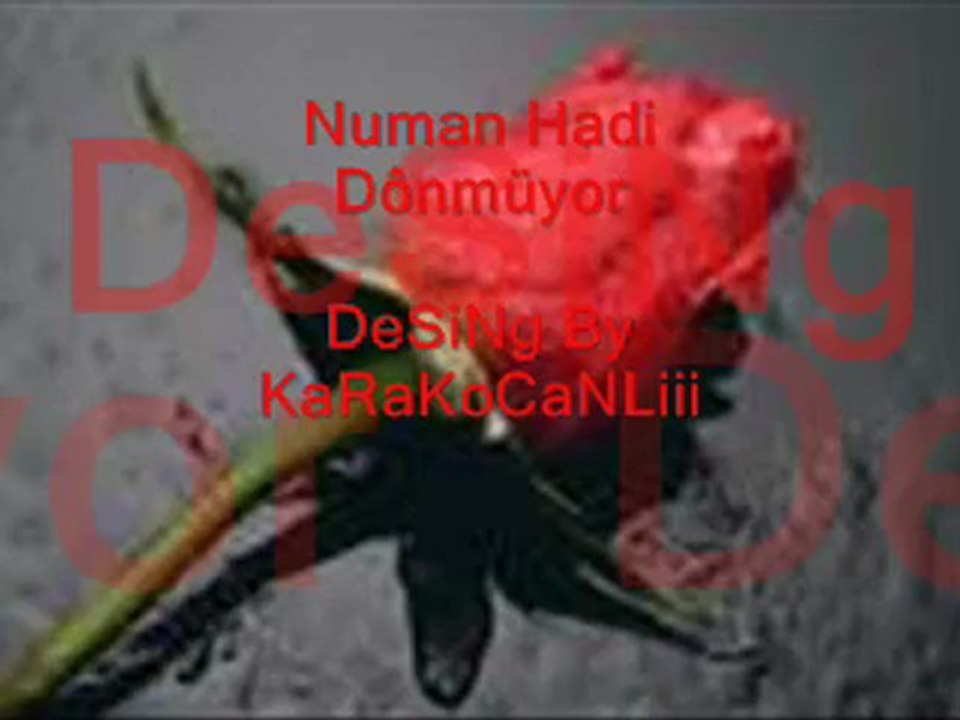 Numan Hadi - Dönmüyor  ...HAZAL