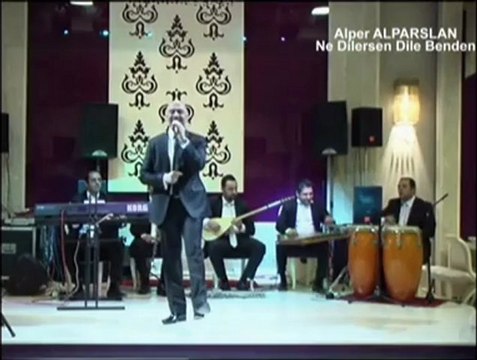 Alper Alparslan-Ne Dilersen Dile Benden