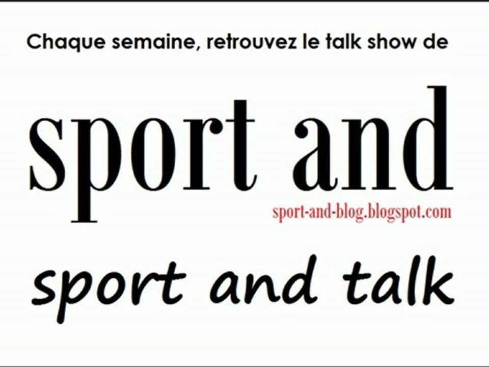 Sport and Talk - Emission 4 du 15/05/2012