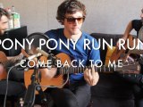 Pony Pony Run Run - Come Back To Me (Froggy's Session)