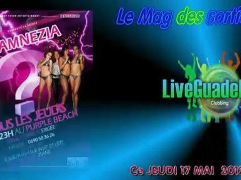 LE MAG 'SORTIES CLUBBING DU JEUDI 17 MAI 2012