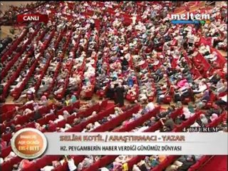 SELİM KOTİL HZ. PEYGAMBERİN HABER VERDİĞİ GÜNÜMÜZ DÜNYASI