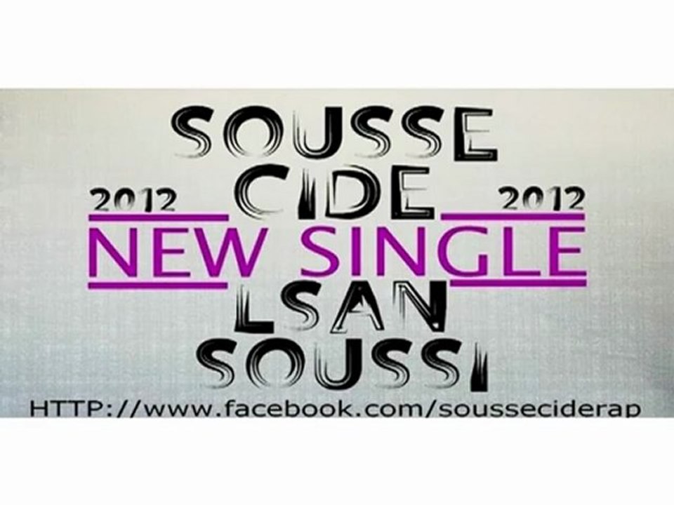 Sousse C.I.D.E - Lsan Soussi - Rap Marocain (New Single) 2012