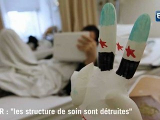 Syrie : "les structures de soin sont détruites"