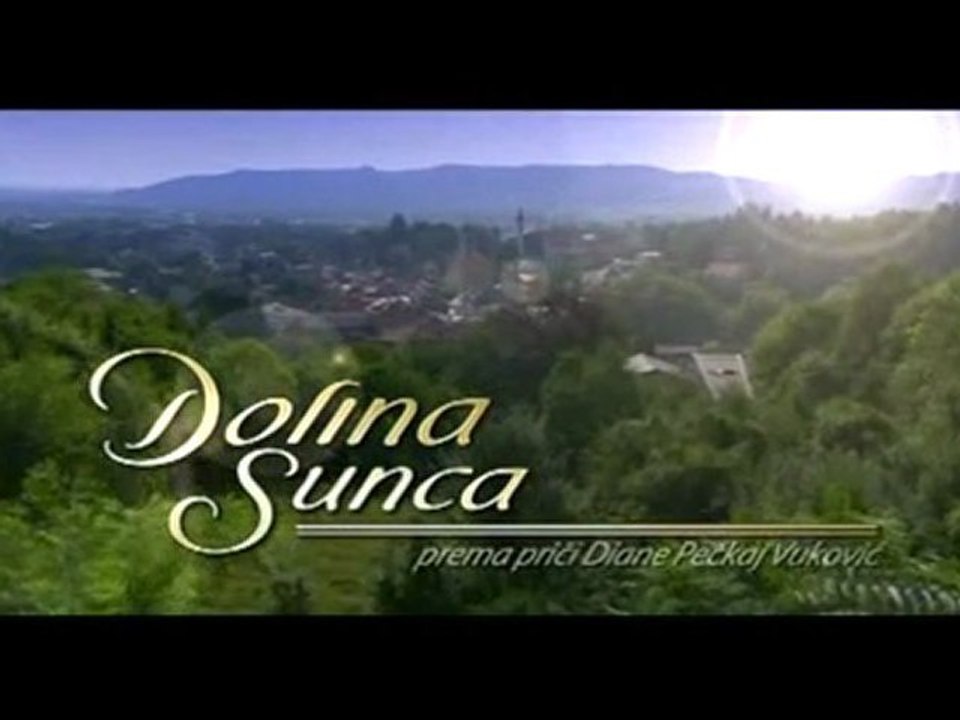 Долината на Слънцето  ( Dolina Sunca ) - Епизод 12