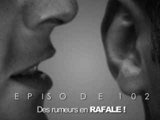 ORLM 102 - Des rumeurs en rafale…