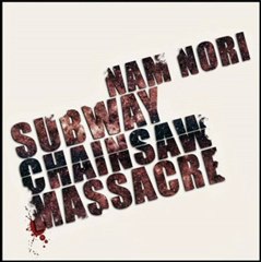 Nam Nori - Subway Chainsaw Massacre (Original Mix) | Free Download