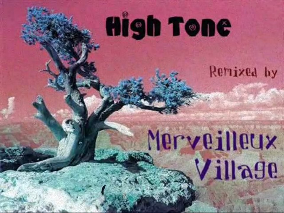 HIGH TONE MIX BY MERVEILLEUX VILLAGE (part 1)