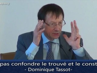 CEP - Le piège du Moi 2/8 - Dominique Tassot - Ne pas confondre le trouvé et le construit