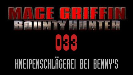 Let's Play Mace Griffin: Bounty Hunter - #033 - Kneipenschlägerei bei Benny's