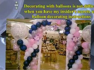 Secrets to Balloon Decorating