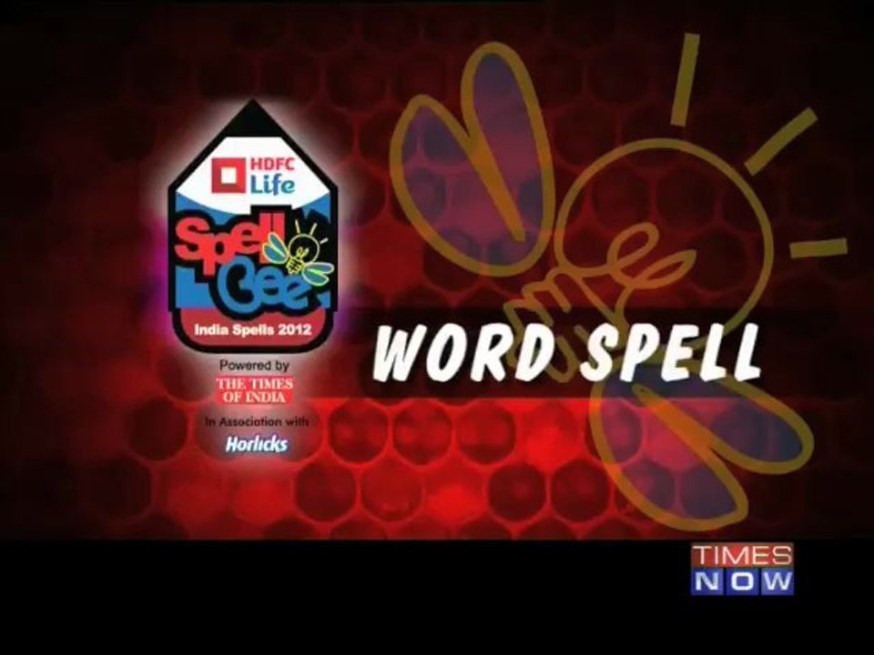Spell Bee- India Spells 2012 - 1/2