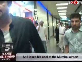 Anil Kapoor loses his cool at the Mumabi airport