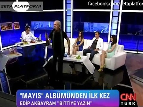EDİP AKBAYRAM BİTTİYE YAZIN (burda laf çok programi cnn türk) zeta platform