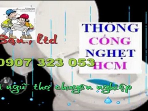 Thông cầu cống nghệt tại tphcm call 0907 323 053