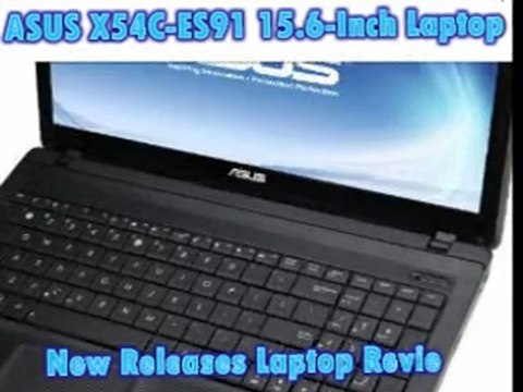 Best ASUS X54C-ES91 Price | ASUS X54C-ES91 Review 15.6-Inch Laptop 2012