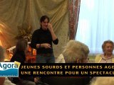 JEUNES SOURDS ET PERSONNES AGEES, UNE RENCONTRE POUR UN SPECTACLE