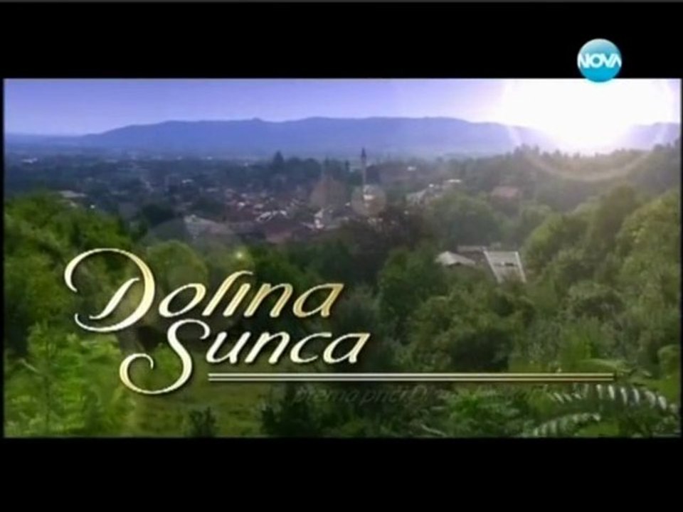 Долината на Слънцето  ( Dolina Sunca ) - Епизод 15