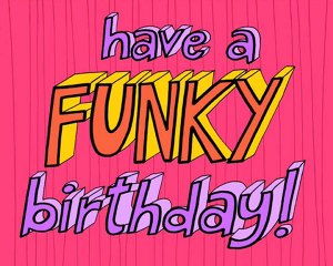 Funky Happy Birthday Cartoon eCard