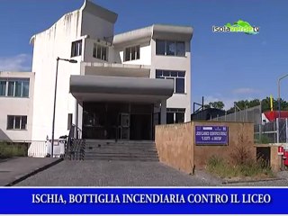 ISCHIA, BOTTIGLIA INCENDIARIA CONTRO IL LICEO