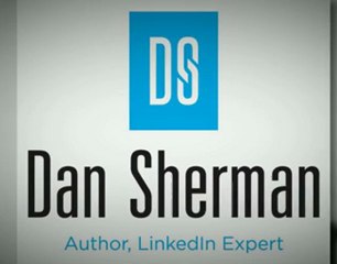 How To Use Linkedin - Dan Sherman - Linkedin Training