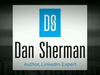 How To Use Linkedin - Linkedin Training Dan Sherman